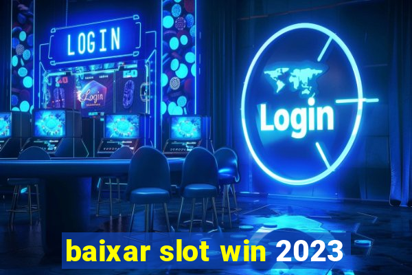 baixar slot win 2023