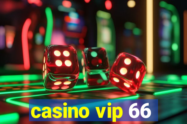 casino vip 66