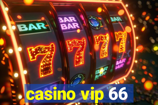 casino vip 66