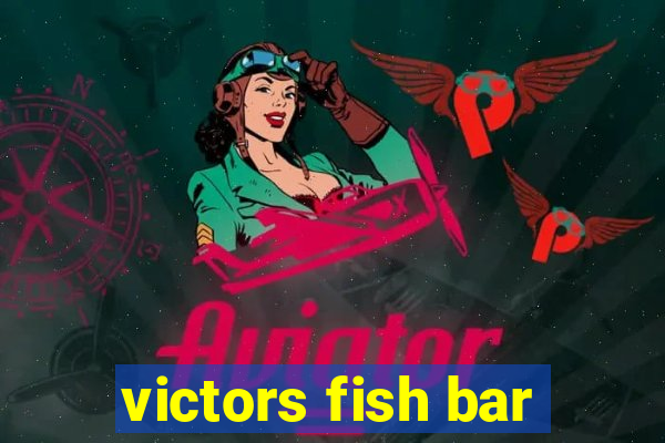 victors fish bar