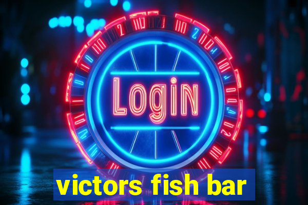 victors fish bar