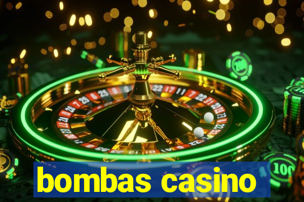 bombas casino