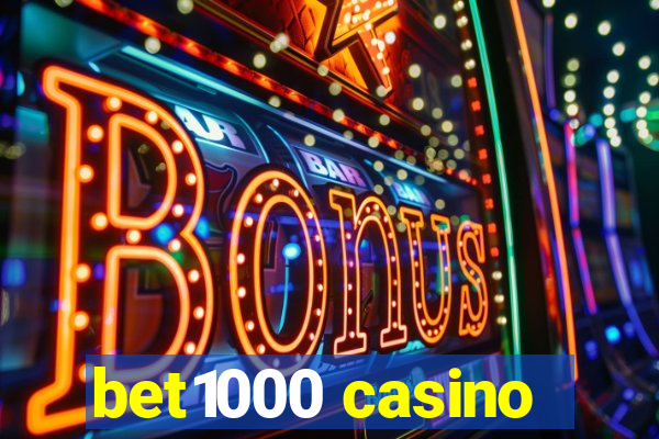 bet1000 casino