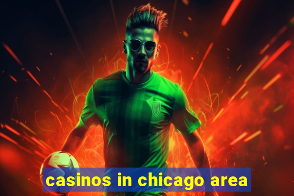 casinos in chicago area