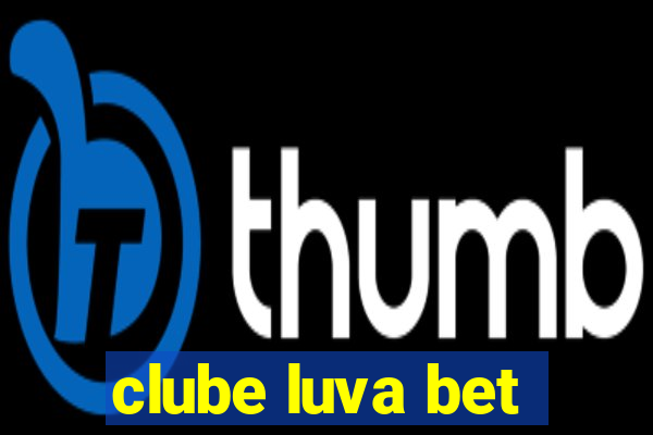 clube luva bet