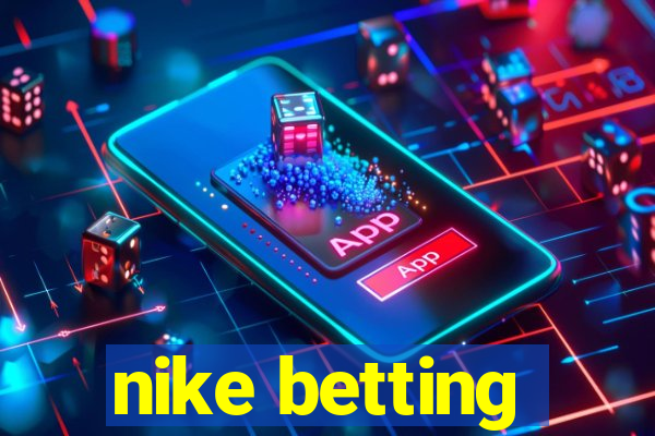 nike betting