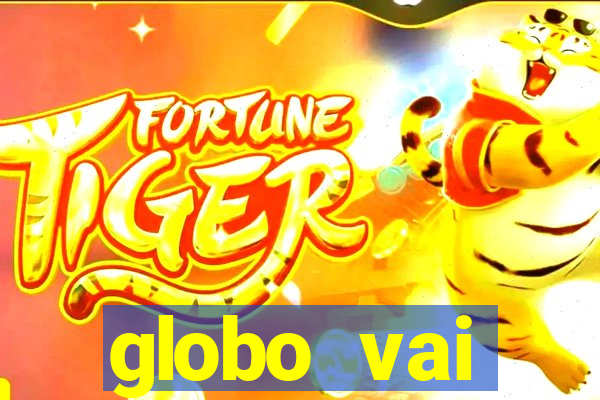 globo vai transmitir jogo hoje