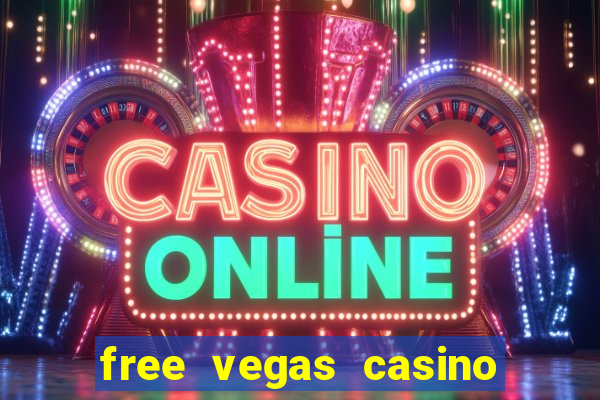 free vegas casino slot machines