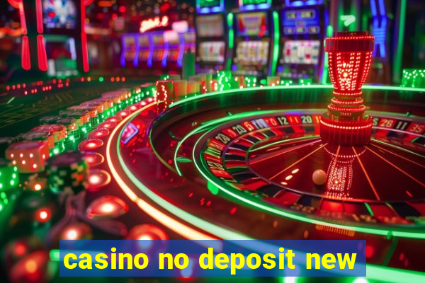 casino no deposit new