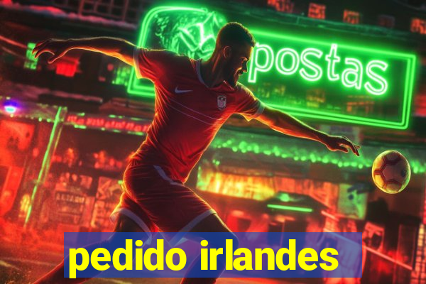 pedido irlandes