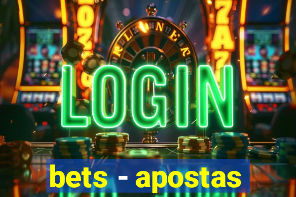 bets - apostas