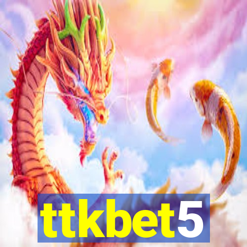 ttkbet5