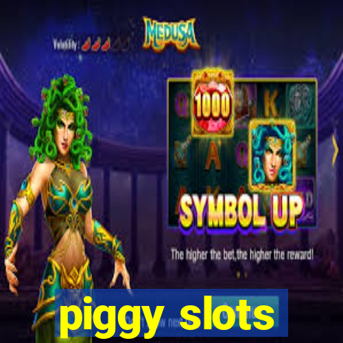 piggy slots