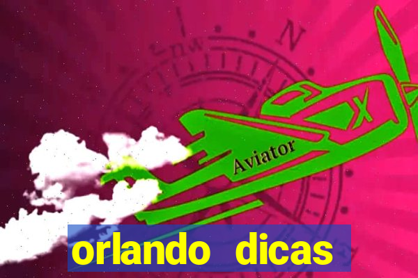 orlando dicas reclame aqui