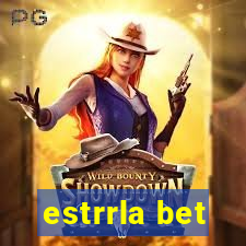 estrrla bet