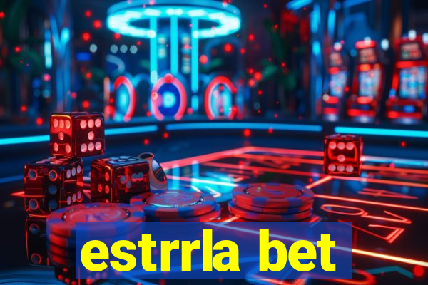 estrrla bet