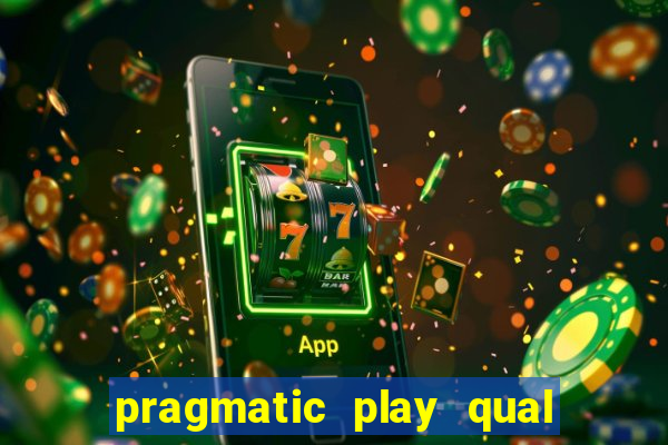 pragmatic play qual jogo paga mais