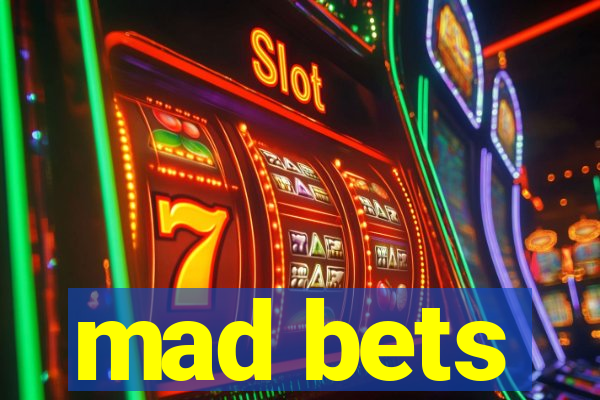 mad bets