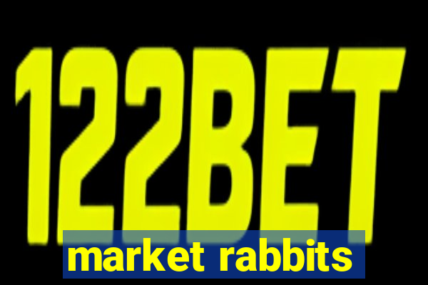 market rabbits