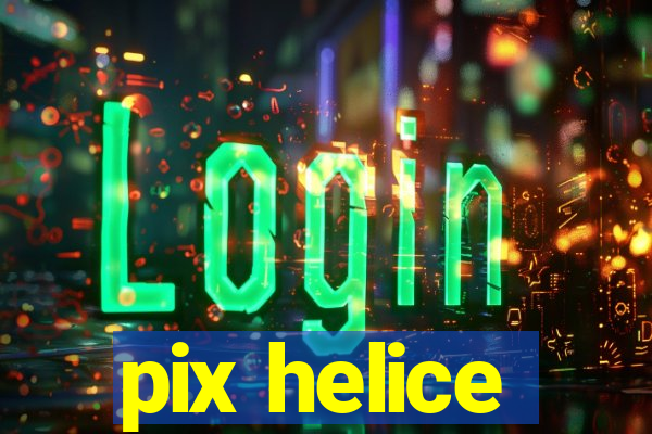 pix helice