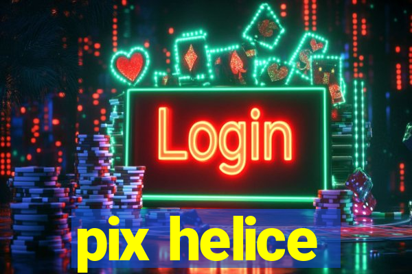 pix helice