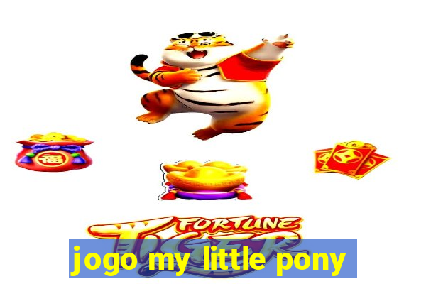 jogo my little pony