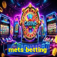 mets betting