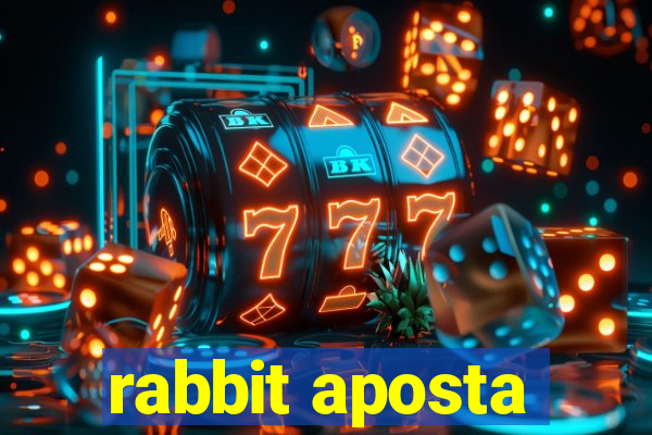 rabbit aposta