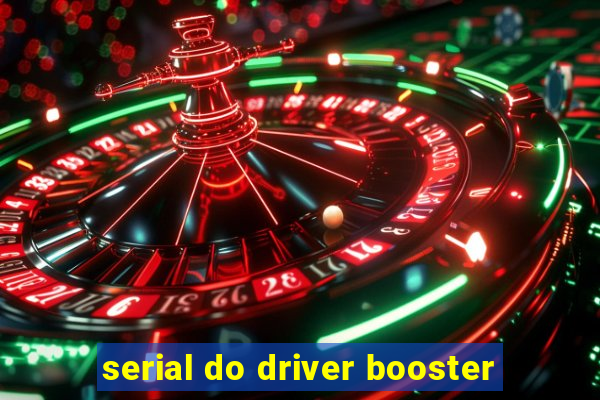 serial do driver booster