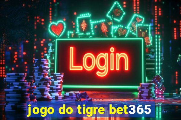 jogo do tigre bet365