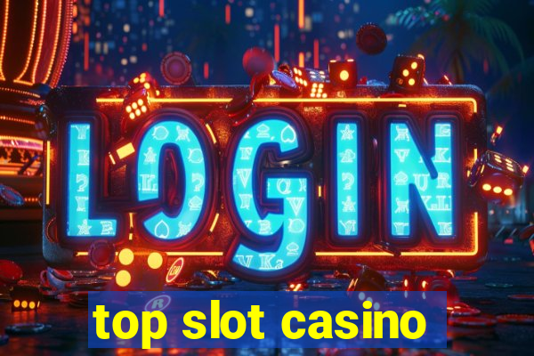 top slot casino