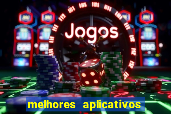 melhores aplicativos de jogos para ganhar dinheiro