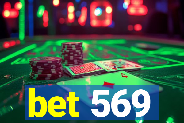 bet 569