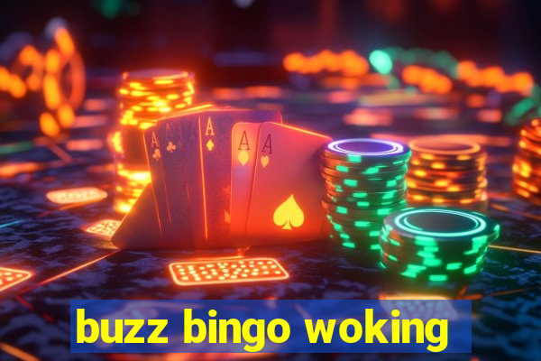 buzz bingo woking