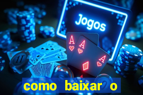 como baixar o esporte bet