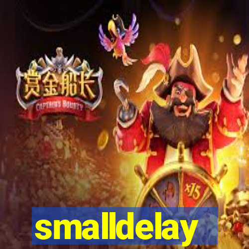 smalldelay