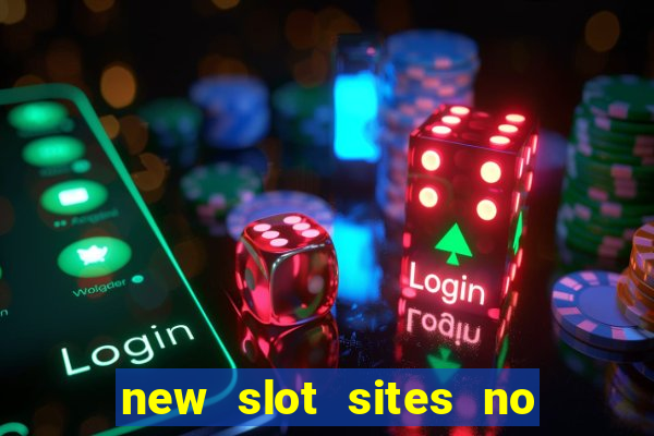 new slot sites no deposit required