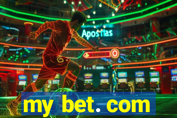 my bet. com