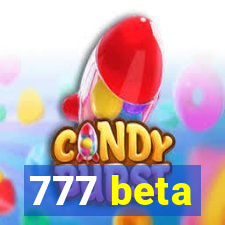 777 beta