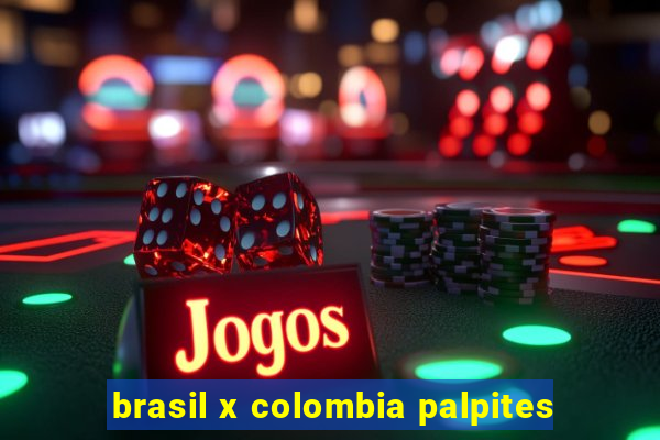 brasil x colombia palpites