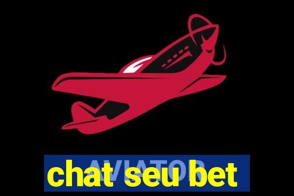 chat seu bet