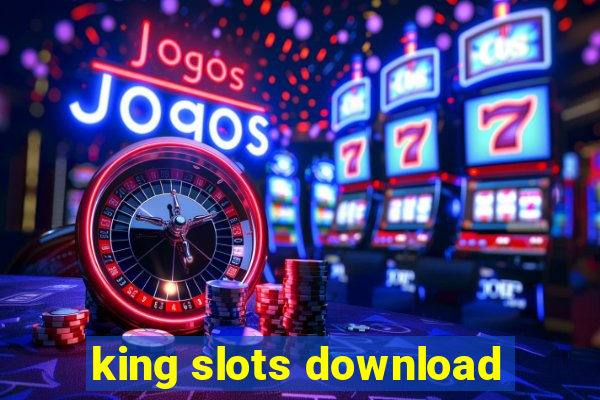 king slots download