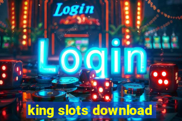 king slots download