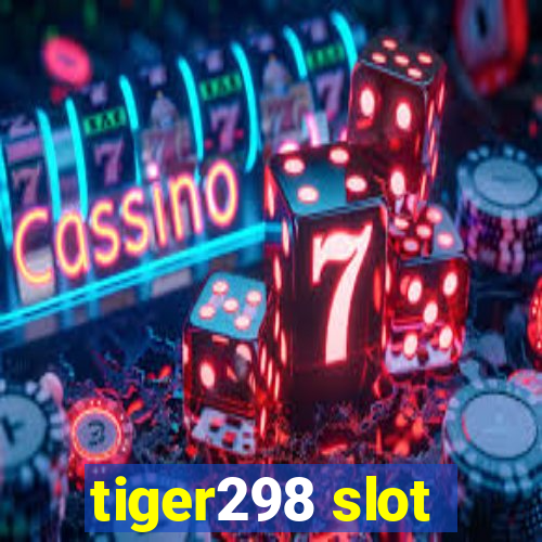 tiger298 slot