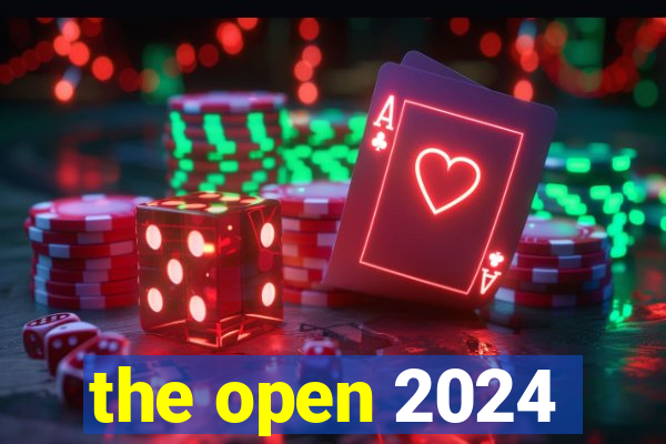 the open 2024