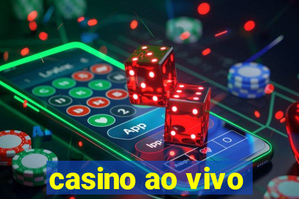 casino ao vivo