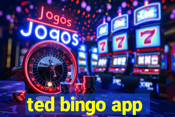 ted bingo app