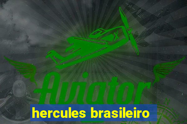 hercules brasileiro