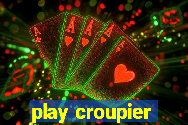 play croupier