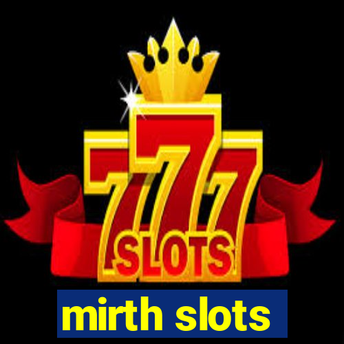 mirth slots